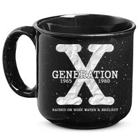 Generation X Raised On Hose Water And Neglect 15oz Campfire Ceramic Mug