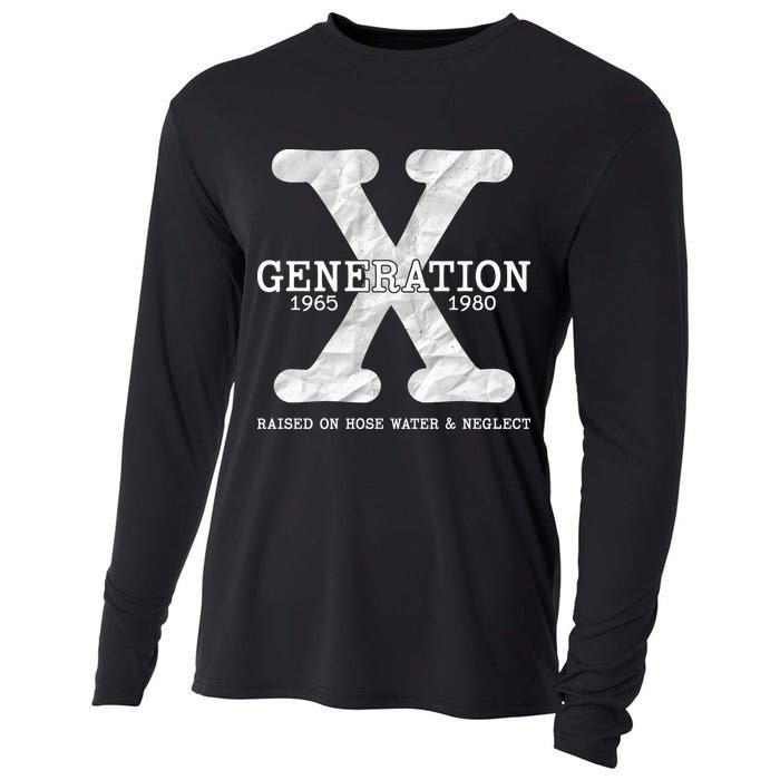 Generation X Raised On Hose Water And Neglect Cooling Performance Long Sleeve Crew