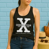 Generation X Raised On Hose Water And Neglect Womens Tank Top