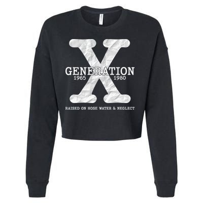 Generation X Raised On Hose Water And Neglect Cropped Pullover Crew