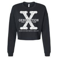 Generation X Raised On Hose Water And Neglect Cropped Pullover Crew
