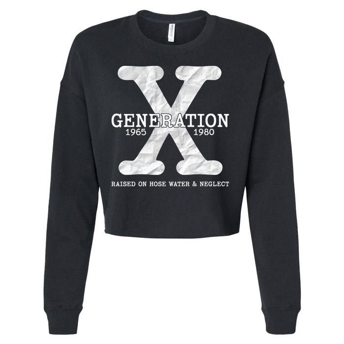 Generation X Raised On Hose Water And Neglect Cropped Pullover Crew
