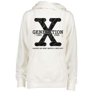 Generation X Raised On Hose Water And Neglect Womens Funnel Neck Pullover Hood