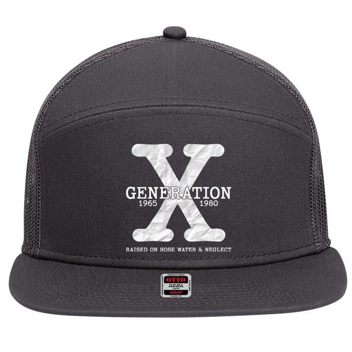 Generation X Raised On Hose Water And Neglect 7 Panel Mesh Trucker Snapback Hat