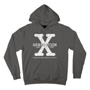 Generation X Raised On Hose Water And Neglect Hoodie