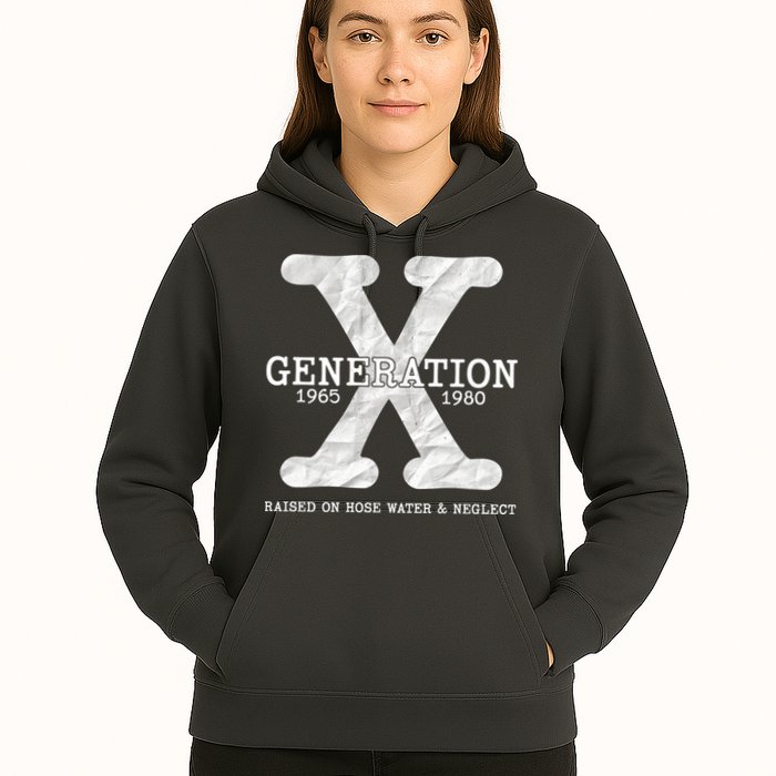 Generation X Raised On Hose Water And Neglect Hoodie