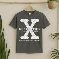 Generation X Raised On Hose Water And Neglect T-Shirt