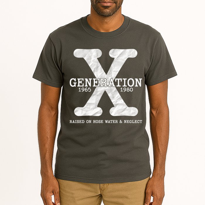 Generation X Raised On Hose Water And Neglect Tall T-Shirt