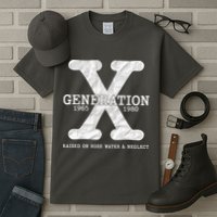 Generation X Raised On Hose Water And Neglect Tall T-Shirt