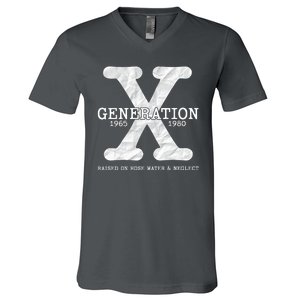 Generation X Raised On Hose Water And Neglect V-Neck T-Shirt