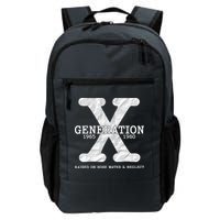 Generation X Raised On Hose Water And Neglect Backpack