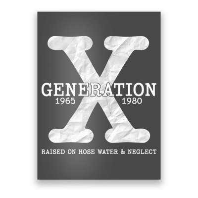 Generation X Raised On Hose Water And Neglect Poster