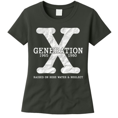 Generation X Raised On Hose Water And Neglect Womens T-Shirt