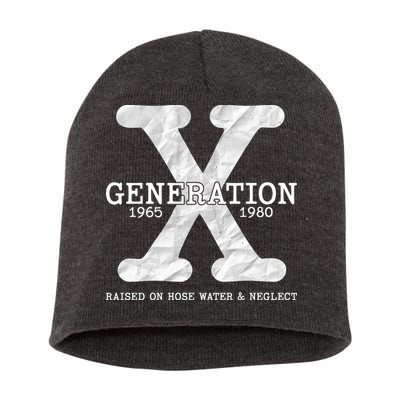 Generation X Raised On Hose Water And Neglect Short Acrylic Beanie