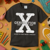 Generation X Raised On Hose Water And Neglect Kids T-Shirt