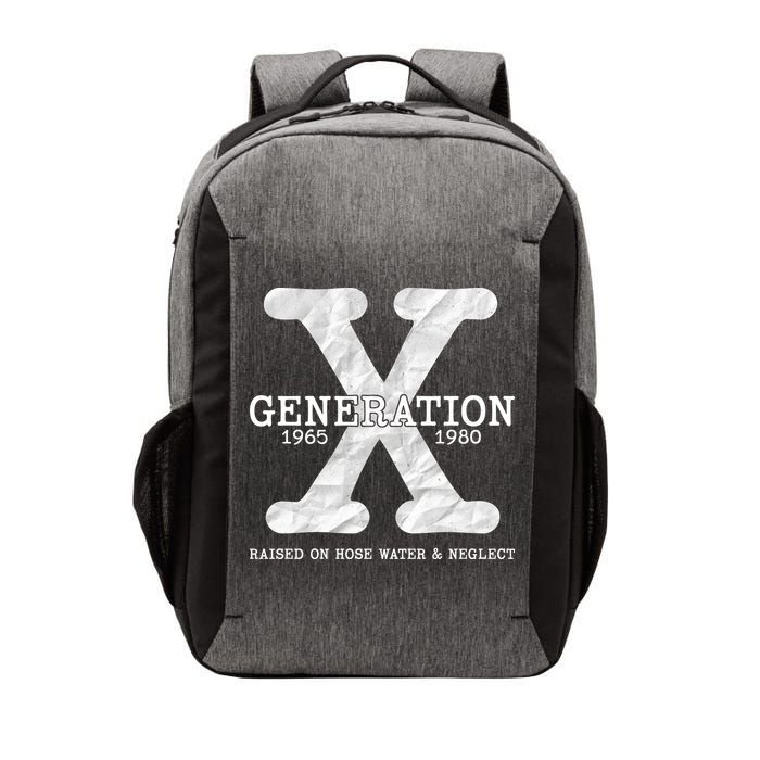 Generation X Raised On Hose Water And Neglect Vector Backpack