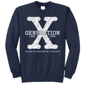 Generation X Raised On Hose Water And Neglect Sweatshirt