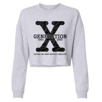 Generation X Raised On Hose Water And Neglect Cropped Pullover Crew