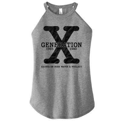 Generation X Raised On Hose Water And Neglect Women's Perfect Tri Rocker Tank