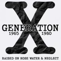 Generation X Raised On Hose Water And Neglect Garment-Dyed Sweatshirt