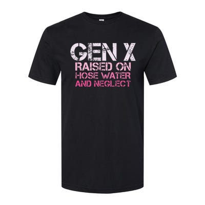 Gen X Raised On Hose Water And Neglect Humor Generation X Softstyle CVC T-Shirt