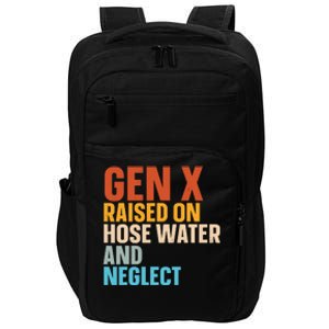 Gen X Raised On Hose Water And Neglect Impact Tech Backpack