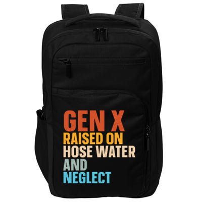 Gen X Raised On Hose Water And Neglect Impact Tech Backpack