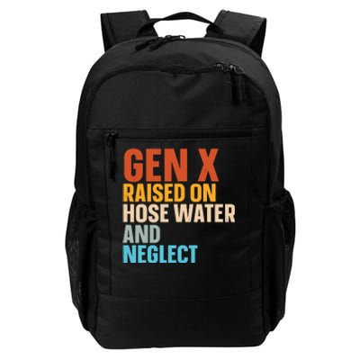 Gen X Raised On Hose Water And Neglect Daily Commute Backpack