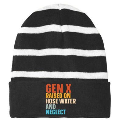 Gen X Raised On Hose Water And Neglect Striped Beanie with Solid Band