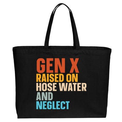 Gen X Raised On Hose Water And Neglect Cotton Canvas Jumbo Tote