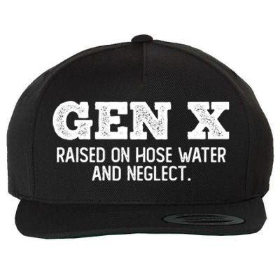 Gen X Raised On Hose Water And Neglect Wool Snapback Cap