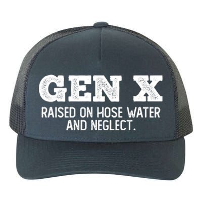 Gen X Raised On Hose Water And Neglect Yupoong Adult 5-Panel Trucker Hat