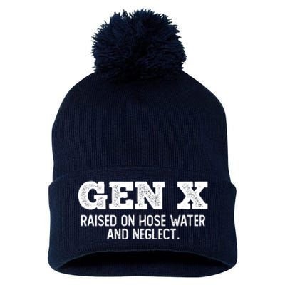 Gen X Raised On Hose Water And Neglect Pom Pom 12in Knit Beanie