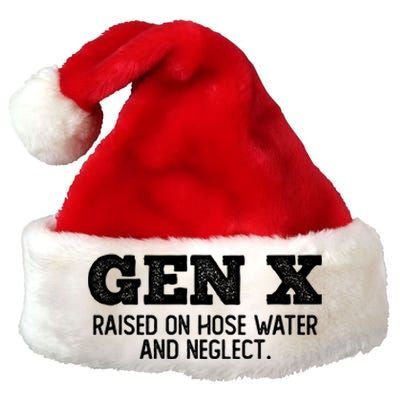 Gen X Raised On Hose Water And Neglect Premium Christmas Santa Hat