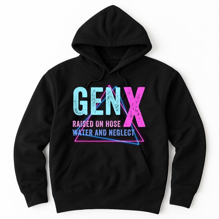 Gen X Raised On Hose Water And Neglect Funny Meme Vintage Generation X Hoodie