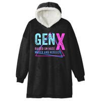 Gen X Raised On Hose Water And Neglect Funny Meme Vintage Generation X Hooded Wearable Blanket