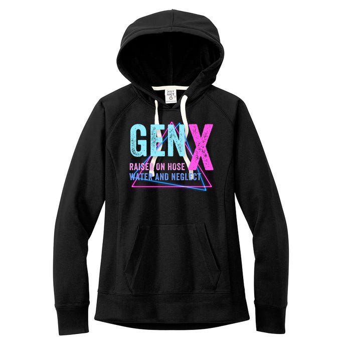 Gen X Raised On Hose Water And Neglect Funny Meme Vintage Generation X Women's Fleece Hoodie