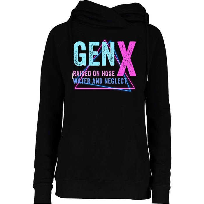 Gen X Raised On Hose Water And Neglect Funny Meme Vintage Generation X Womens Funnel Neck Pullover Hood