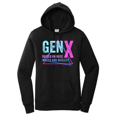 Gen X Raised On Hose Water And Neglect Funny Meme Vintage Generation X Women's Pullover Hoodie