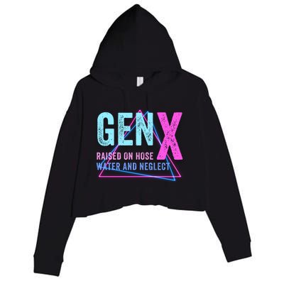 Gen X Raised On Hose Water And Neglect Funny Meme Vintage Generation X Crop Fleece Hoodie