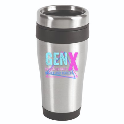Gen X Raised On Hose Water And Neglect Funny Meme Vintage Generation X 16oz Travel Tumbler