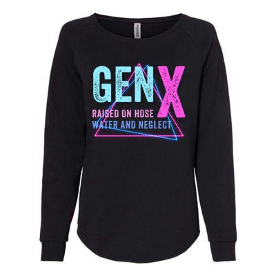 Gen X Raised On Hose Water And Neglect Funny Meme Vintage Generation X Womens California Wash Sweatshirt