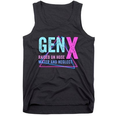Gen X Raised On Hose Water And Neglect Funny Meme Vintage Generation X Tank Top