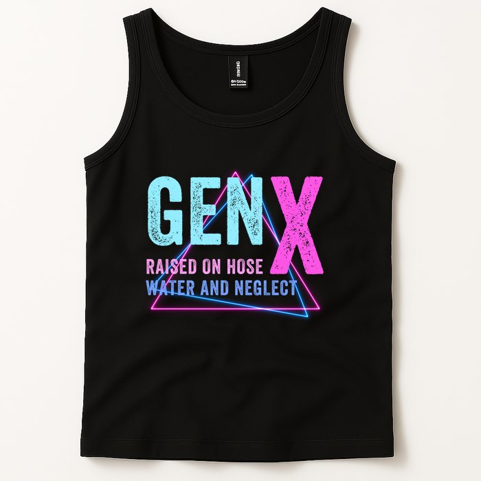 Gen X Raised On Hose Water And Neglect Funny Meme Vintage Generation X Tank Top