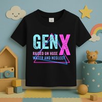 Gen X Raised On Hose Water And Neglect Funny Meme Vintage Generation X Toddler T-Shirt
