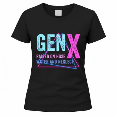 Gen X Raised On Hose Water And Neglect Funny Meme Vintage Generation X Women's T-Shirt