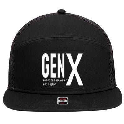 GEN X raised on hose water and neglect humor (C) 7 Panel Mesh Trucker Snapback Hat