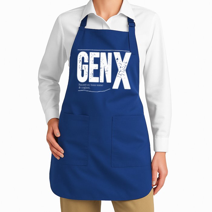 Gen X raised on hose water and neglect Full-Length Apron With Pockets