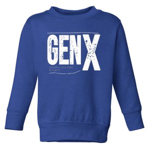 Gen X raised on hose water and neglect Toddler Sweatshirt