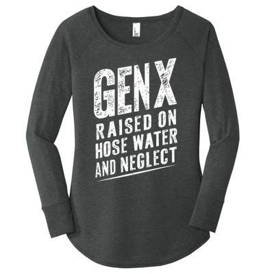 Gen X Raised On Hose Water And Neglect Gen X Women's Perfect Tri Tunic Long Sleeve Shirt